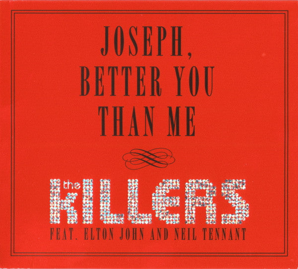 The Killers - Joseph, Better You Than Me