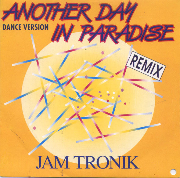 Jam Tronik - Another Day In Paradise