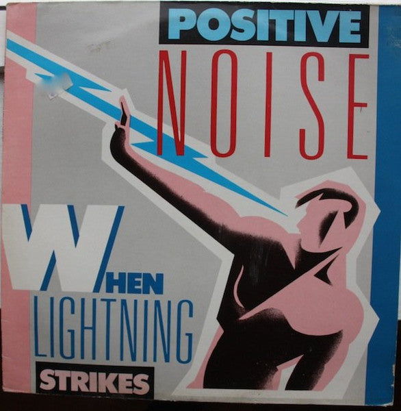 Positive Noise - When Lightning Strikes
