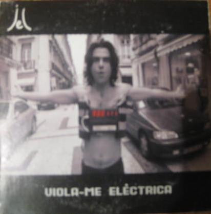 Jel (6) - Viola-me Eléctrica