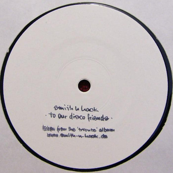 Smith N Hack - Moving Like A Train / To Our Disco Friends