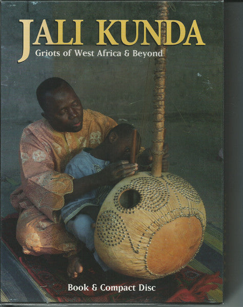 Foday Musa Suso - Jali Kunda: Griots Of West Africa & Beyond