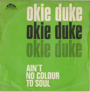 Okie Duke - Ain't No Color To Soul / Chicken Lickin'