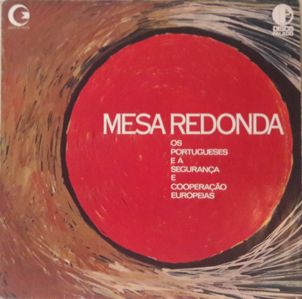Francisco Pereira De Moura, Helena Neves, Sérgio Ribeiro (3), Rogério Fernandes, Villaverde Cabral - Mesa Redonda - Os Portugueses E A Segurança E Cooperação Europeias