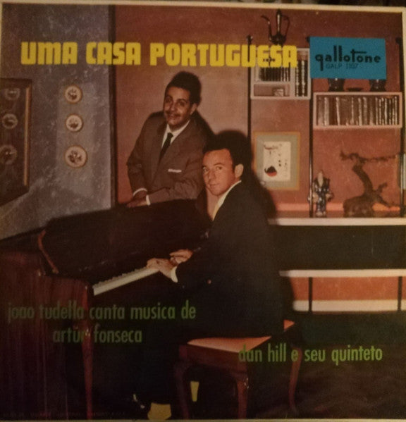 João Maria Tudela, Dan Hill E Seu Quinteto - Uma Casa Portuguesa (João Tudella Canta Música De Artur Fonseca)