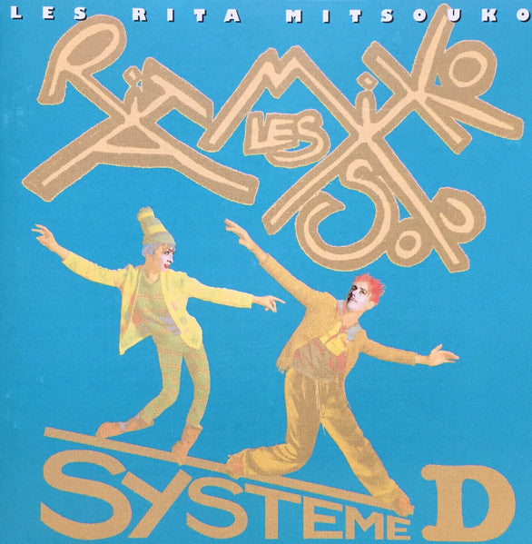 Les Rita Mitsouko - Systeme D