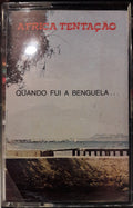 África Tentação - Quando Fui A Benguela...