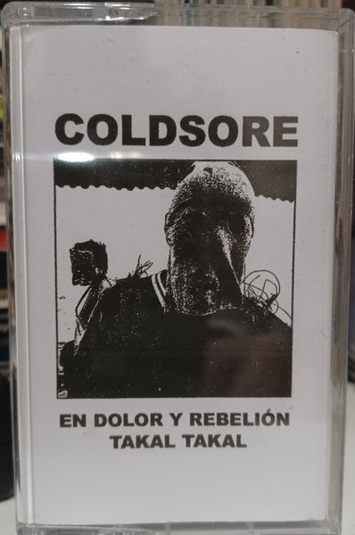Coldsore (2) - En Dolor Y Rebelión / Takal Takal