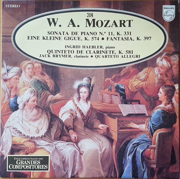 Wolfgang Amadeus Mozart, Ingrid Haebler, Jack Brymer, The Allegri String Quartet - Sonata De Piano N.º 11, K. 331 / Eine Kleine Gigue, K. 574 / Fantasia, K. 397 / Quinteto De Clarinete, K. 581