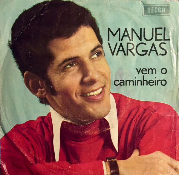 Manuel Vargas - Vem O Caminheiro