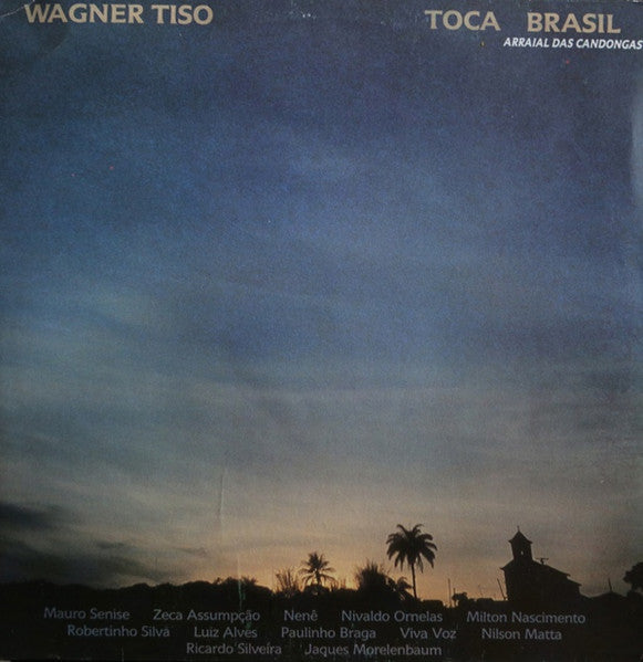 Wagner Tiso - Toca Brasil (Arraial Das Candongas)