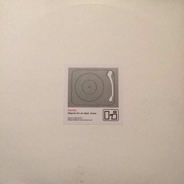 Opiate - Objects For An Ideal Home