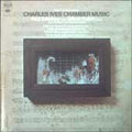 Charles Ives - Paul Zukofsky, Gilbert Kalish And New York String Quartet - Charles Ives Chamber Music