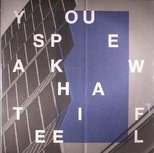 You Speak What I Feel - My Good Friends Tell Me That