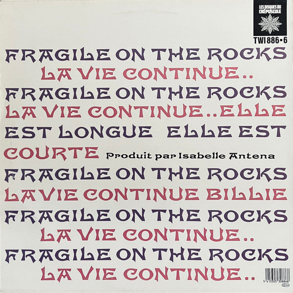 Fragile On The Rocks - La Vie Continue..