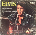 Elvis Presley - Tutti Frutti / It's Now Or Never