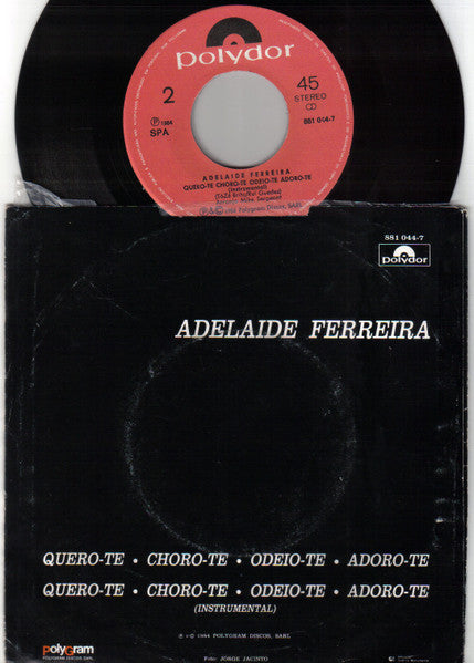 Adelaide Ferreira - Quero-Te, Choro-te, Odeio-Te, Adoro-te