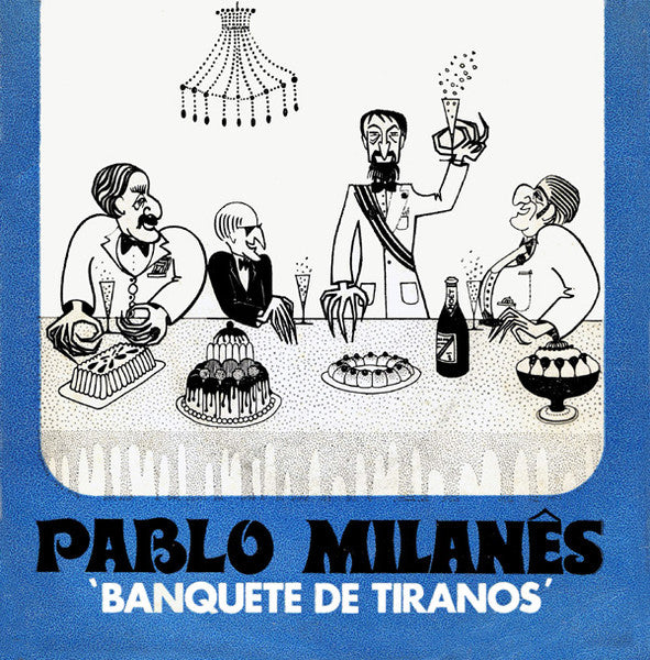 Pablo Milanés - Canta Poemas De José Martí - Banquete De Tiranos