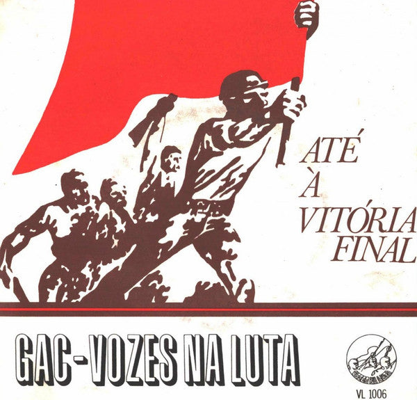 Grupo de Acção Cultural - Até À Vitória Final