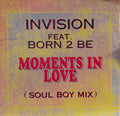 Invision Featuring Born 2 Be - Moments In Love