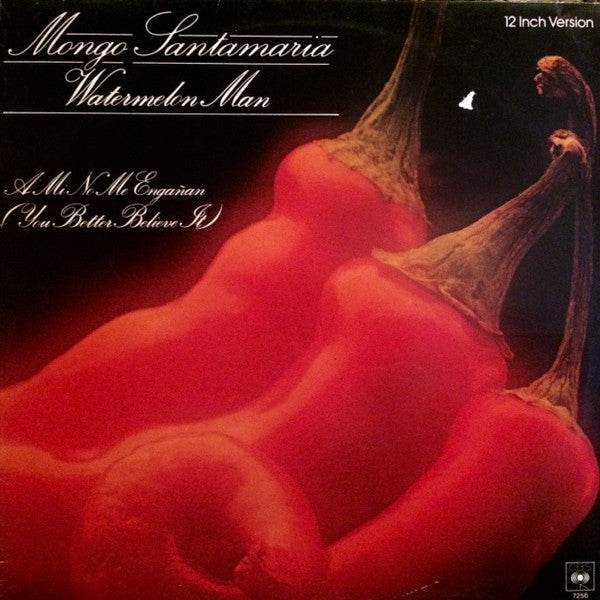 Mongo Santamaria - Watermelon Man / A Mi No Me Engañan (You Better Believe It)