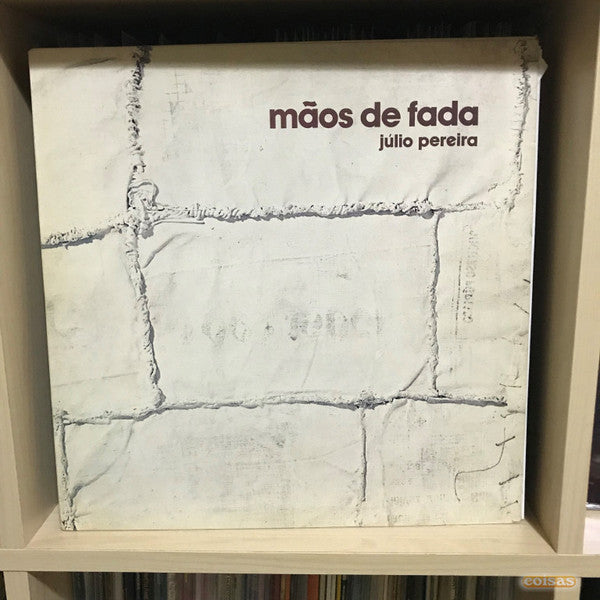 Júlio Pereira - Mãos De Fada