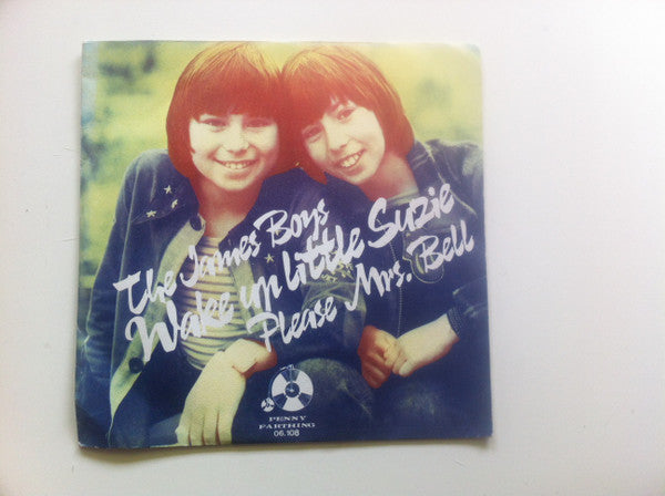 The James Boys (2) - Wake Up Little Suzie / Please Mrs. Bell