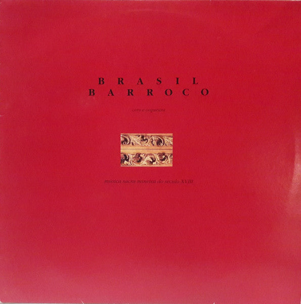 Brasil Barroco Coro E Orquestra - Música Sacra Mineira Do Século XVIII