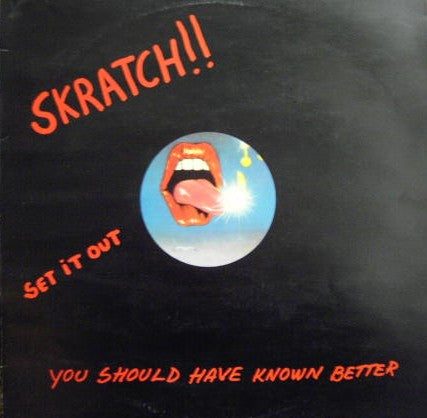 Skratch / Midway (2) - You Should Have Known Better / Set It Out