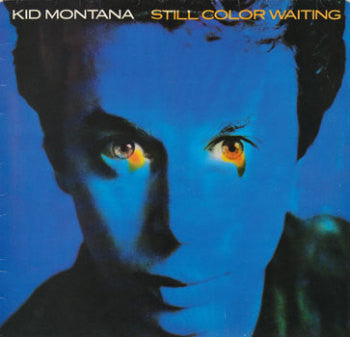 Kid Montana - Still Color Waiting