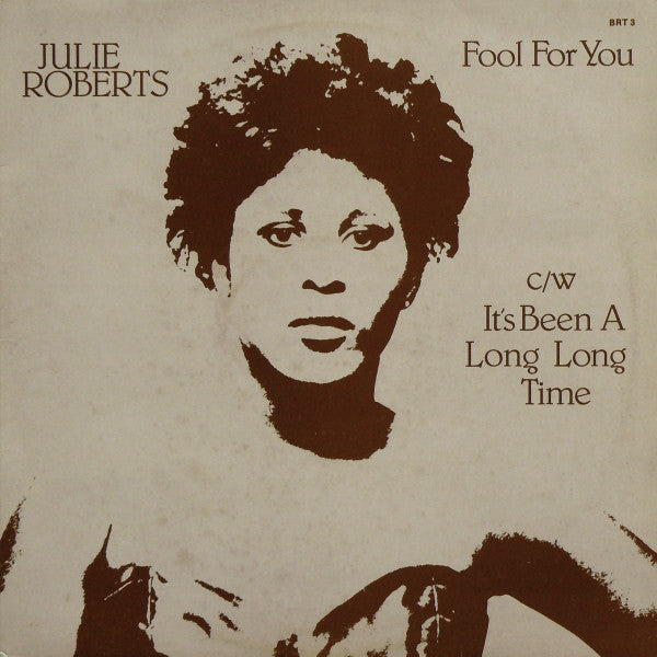 Juliet Roberts - Fool For You c/w It's Been A Long Long Time