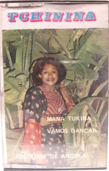Tchinina - Mana Tukina Vamos Dançar