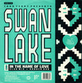 Swan Lake - In The Name Of Love / The Dream