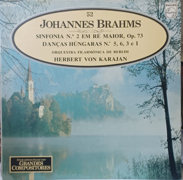 Johannes Brahms - Berliner Philharmoniker Orquesta Filarmónica De Berlim Herbert von Karajan - Sinfonia Nº. 2 Em Ré Maior, Op. 73 / Danças Húngaras Nºs. 5, 6, 3 e 1