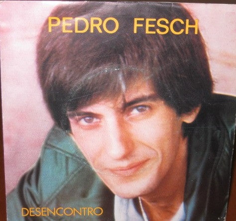 Pedro Fesch - Desencontro