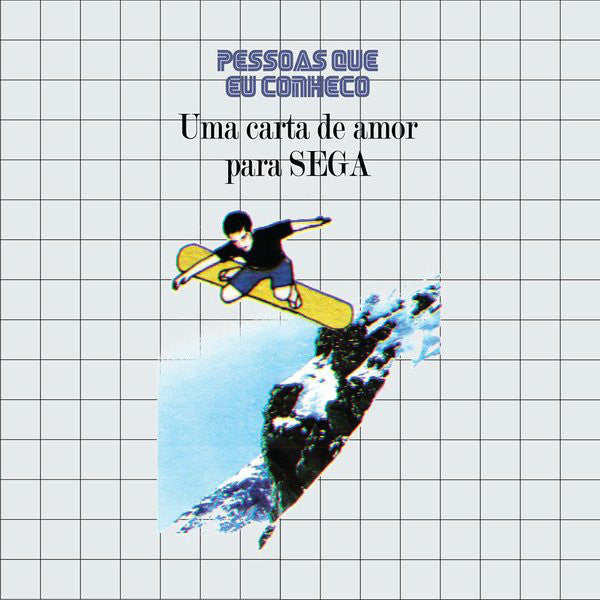Pessoas Que Eu Conheço - Uma Carta de Amor Para SEGA