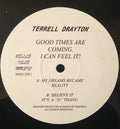 Terrell Drayton - Good Times Are Coming. I Can Feel It!