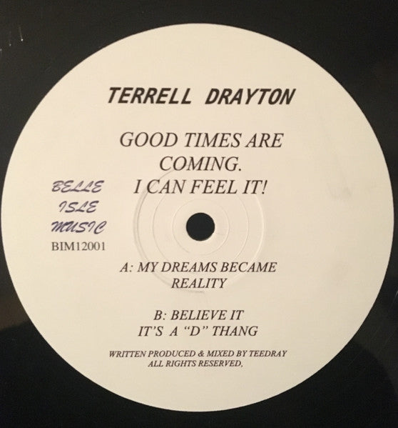 Terrell Drayton - Good Times Are Coming. I Can Feel It!