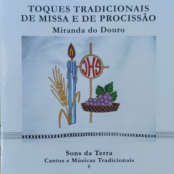 Célio Pires - Toques Tradicionais De Missa E De Procissão - Mirando Do Douro