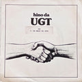 União Geral De Trabalhadores - Hino Da UGT (Do 1º De Maio De 1979)