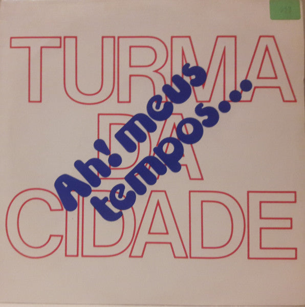 A Turma Da Cidade (2) - Ah! Meus Tempos