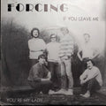Forcing - If You Leave Me / You're My Lady
