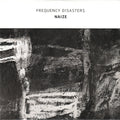 Frequency Disasters - Naize