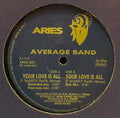 The Average Band - Your Love Is All