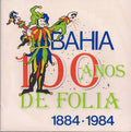 Walter Queiroz / Edson Gomes da Conceição, Roque Ferreira - Bahia 100 Anos de Folia