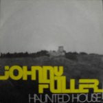 Johnny Fuller - Haunted House