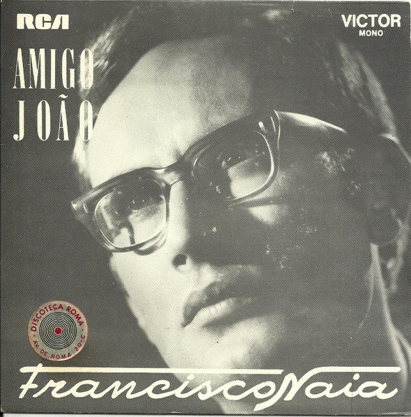 Francisco Naia - Amigo João