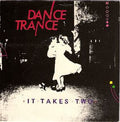 Dance Trance - It Takes Two