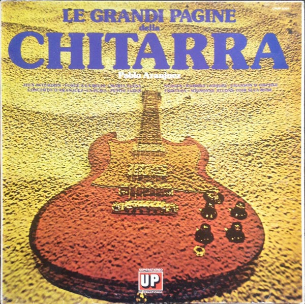 Pablo Aranjuez - Le Grandi Pagine Della Chitarra