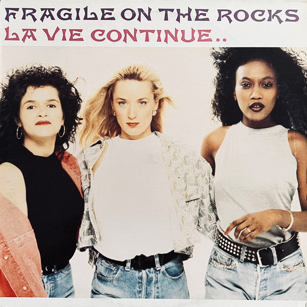 Fragile On The Rocks - La Vie Continue..